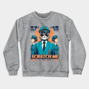 Scratch me If you can Crewneck Sweatshirt